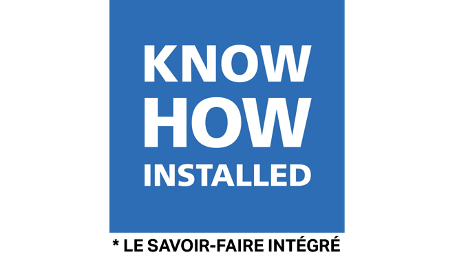 Le savoir-faire intégré Le savoir-faire intégré